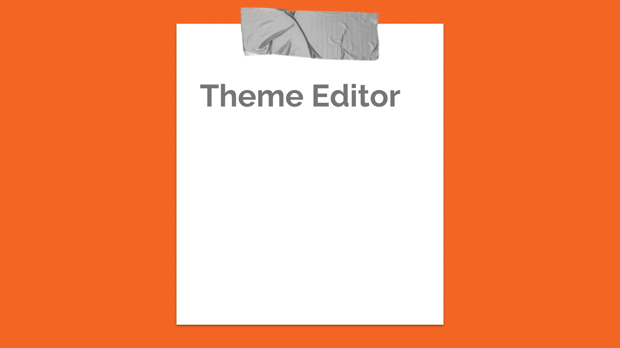 Theme Editor
 