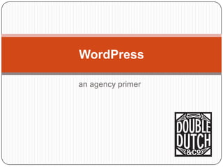 an agency primer WordPress 