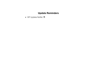 Update Reminders
WP Updates Notifier
 