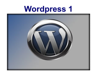 Wordpress 1 