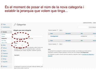 És el moment de posar el nom de la nova categoria i establir la jerarquia que volem que tinga... 
