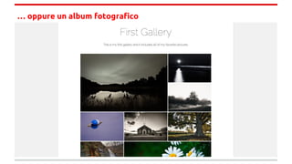 … oppure un album fotografico
 