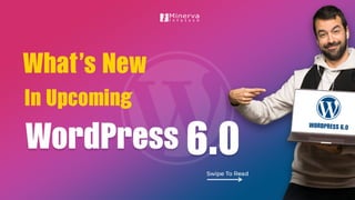WordPress 6.0 Update Coming: What to Expect?