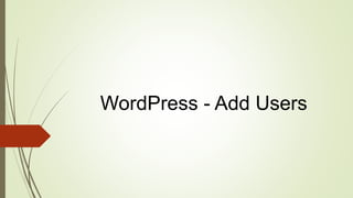 WordPress - Add Users
 
