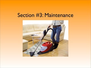 Section #3: Maintenance
 