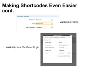 Making Shortcodes Even Easier cont. via Striking Theme via HubSpot for WordPress Plugin 