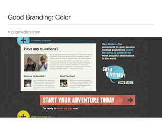Good Branding: Color

• gapmedics.com
 