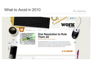 What to Avoid in 2010   the desktop
 
