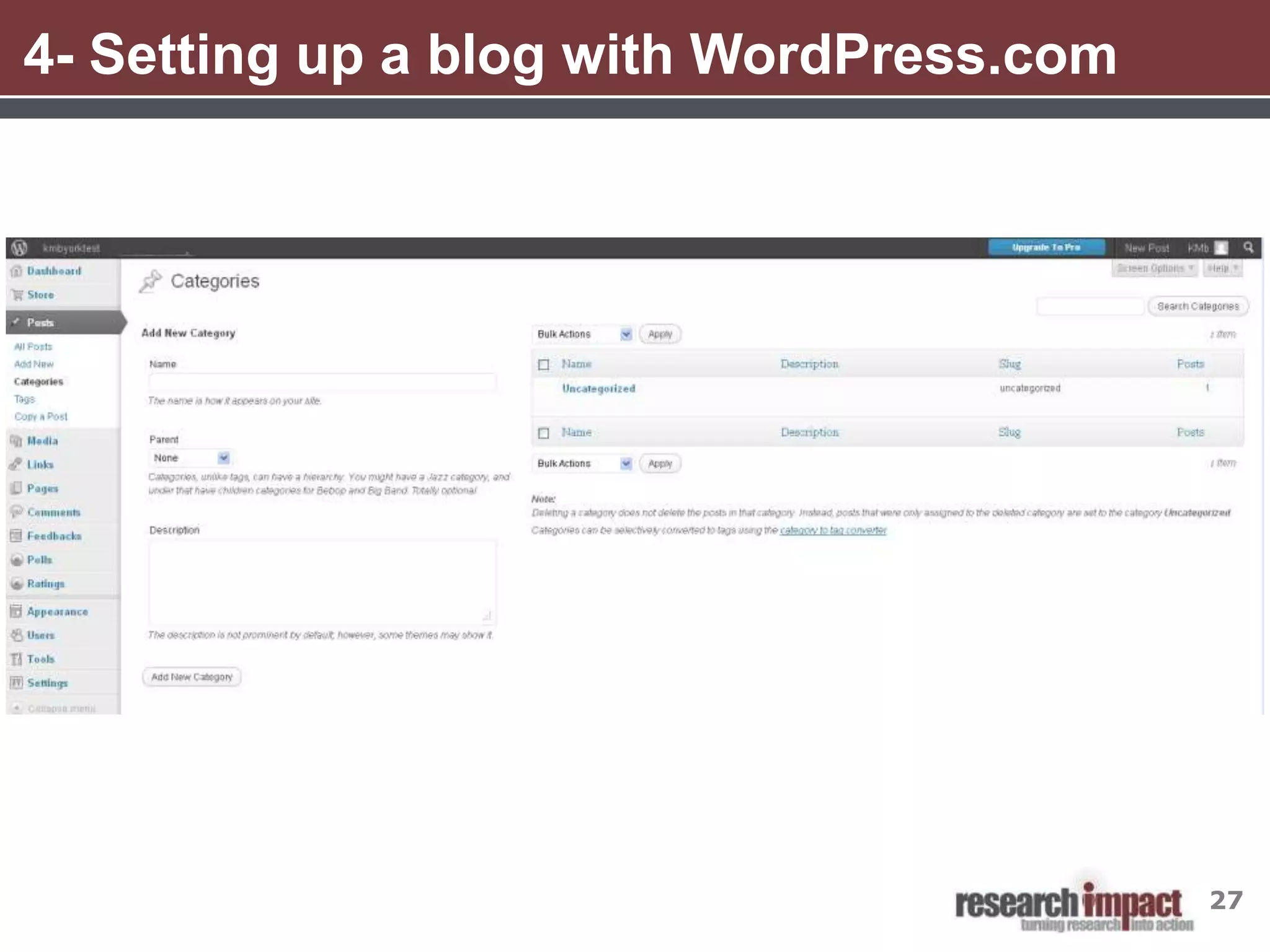 4- Setting up a blog with WordPress.com




                                          27
 