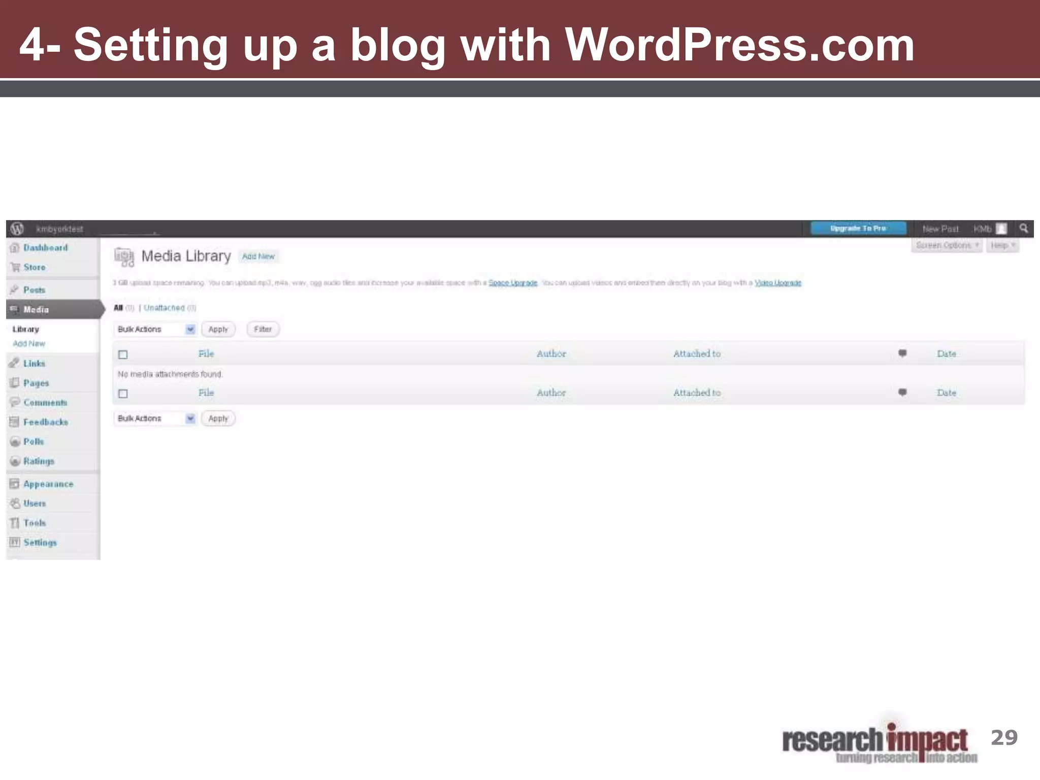 4- Setting up a blog with WordPress.com




                                          29
 