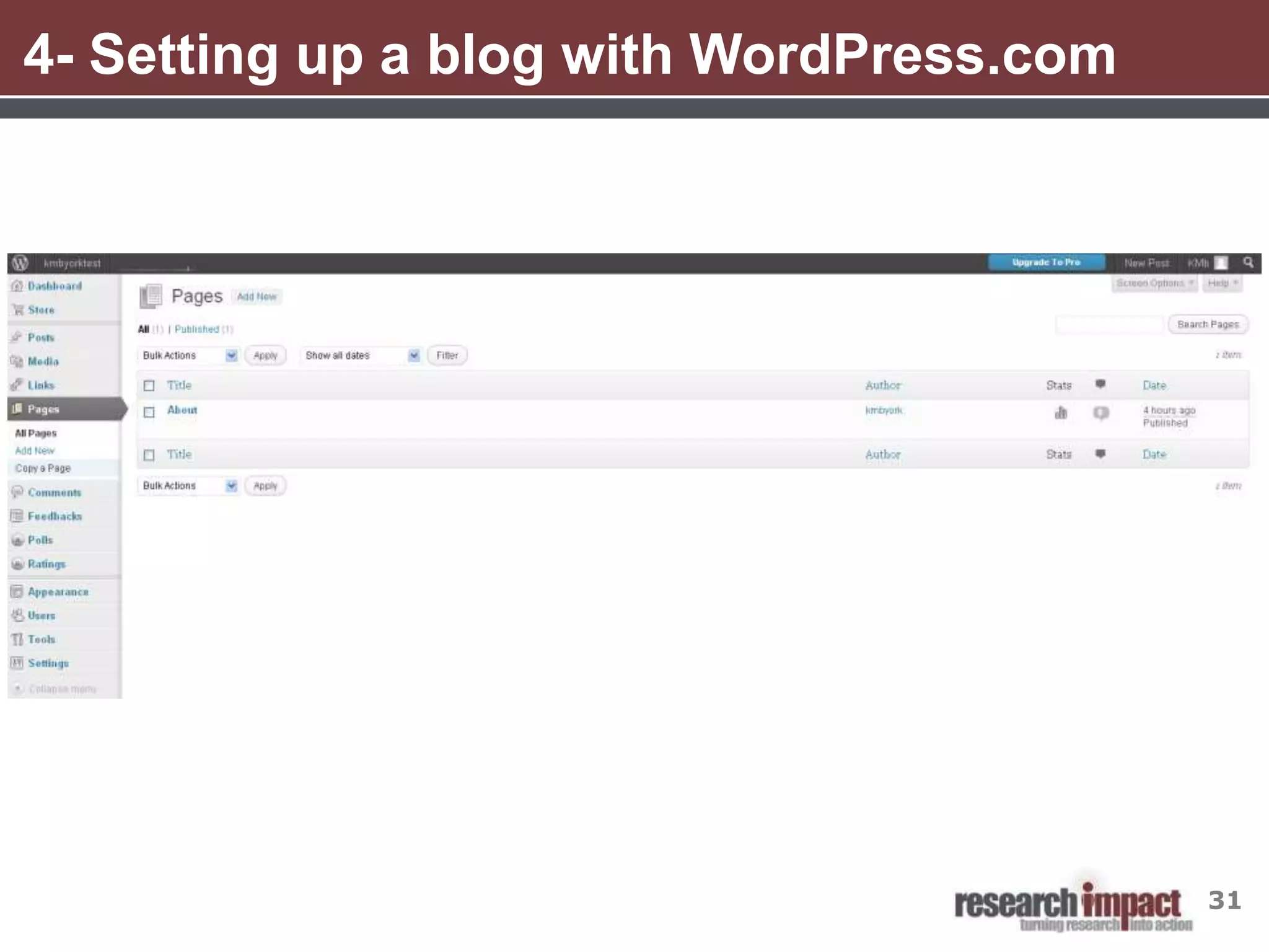 4- Setting up a blog with WordPress.com




                                          31
 