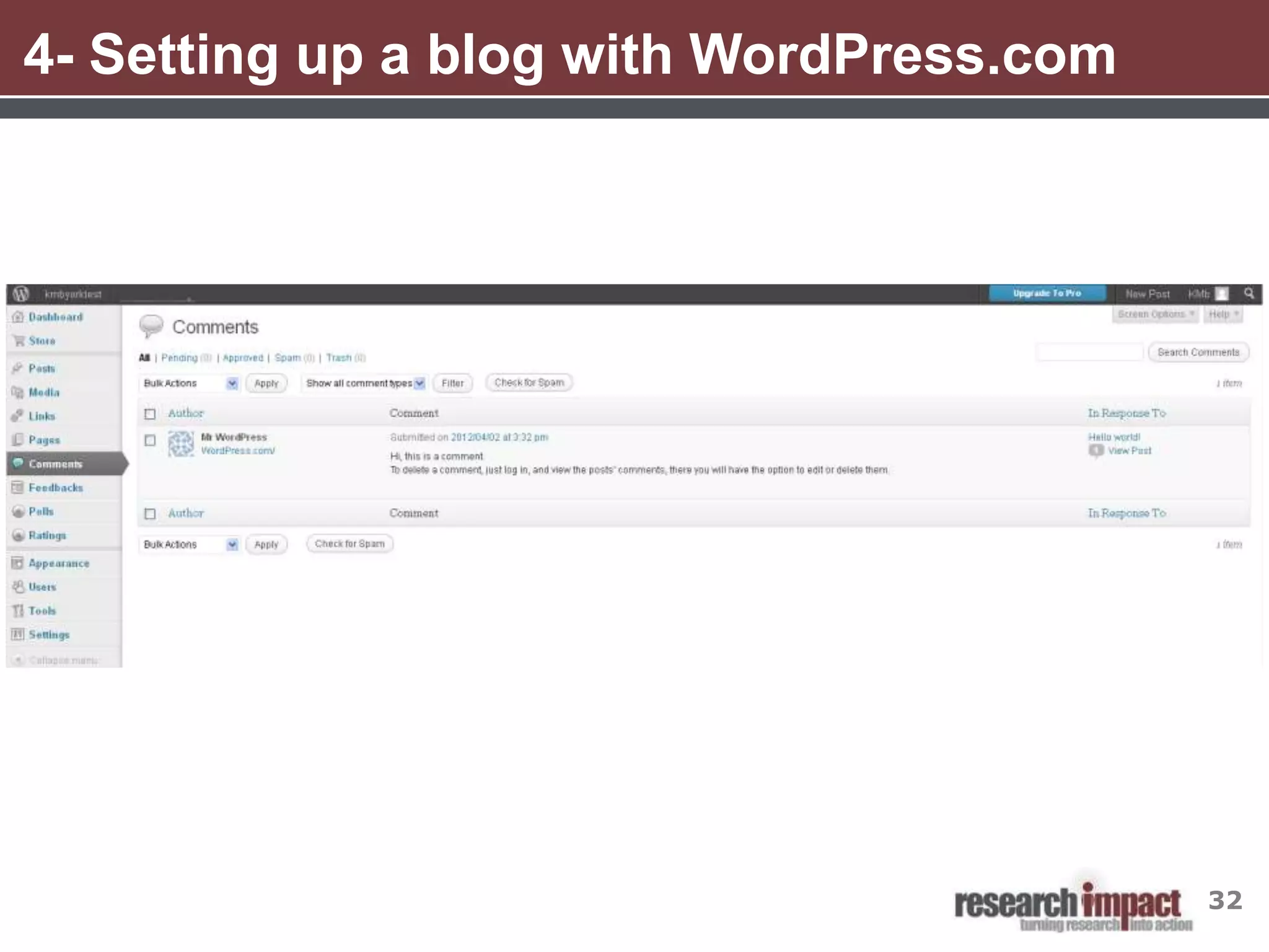4- Setting up a blog with WordPress.com




                                          32
 