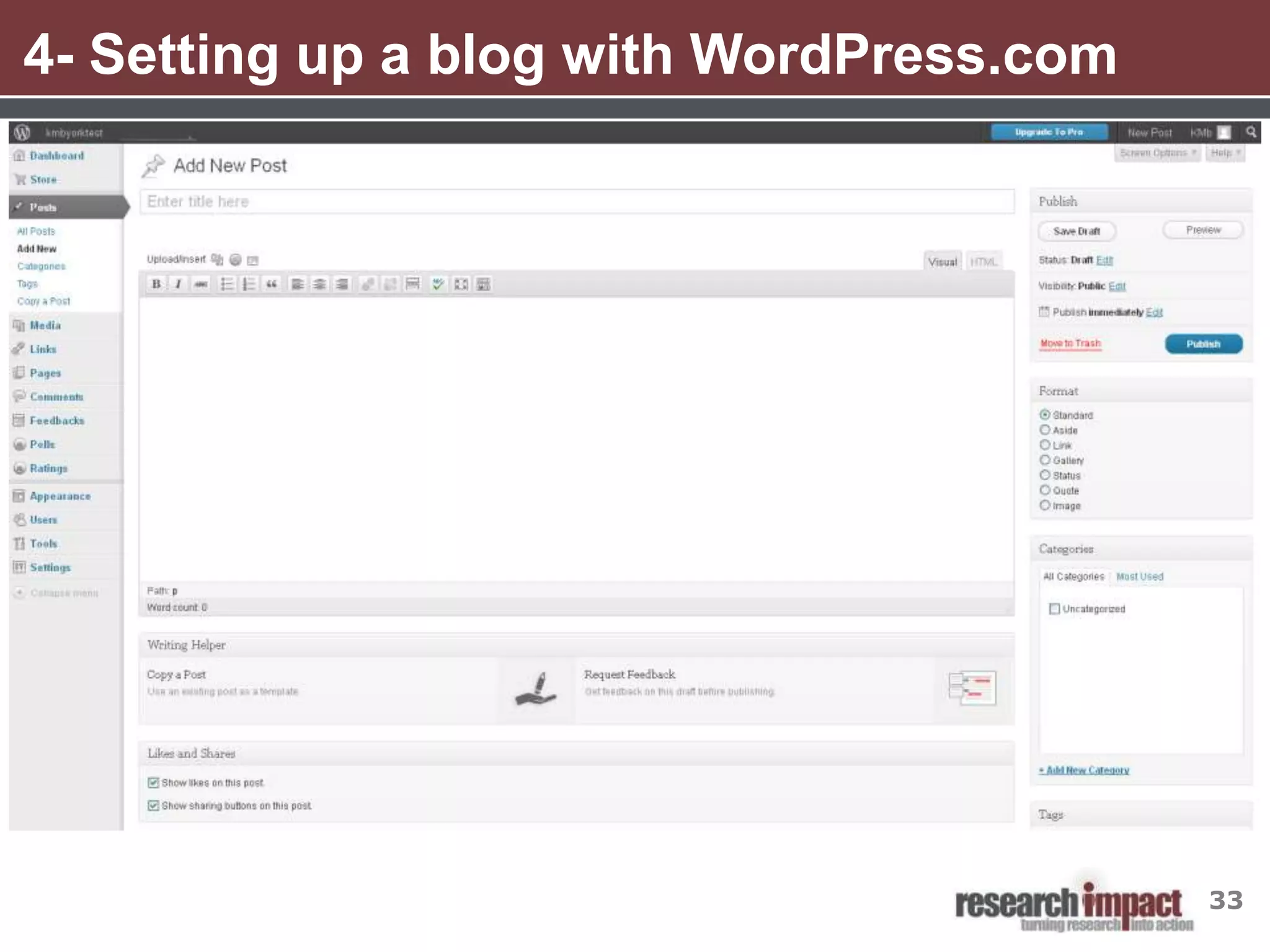 4- Setting up a blog with WordPress.com




                                          33
 