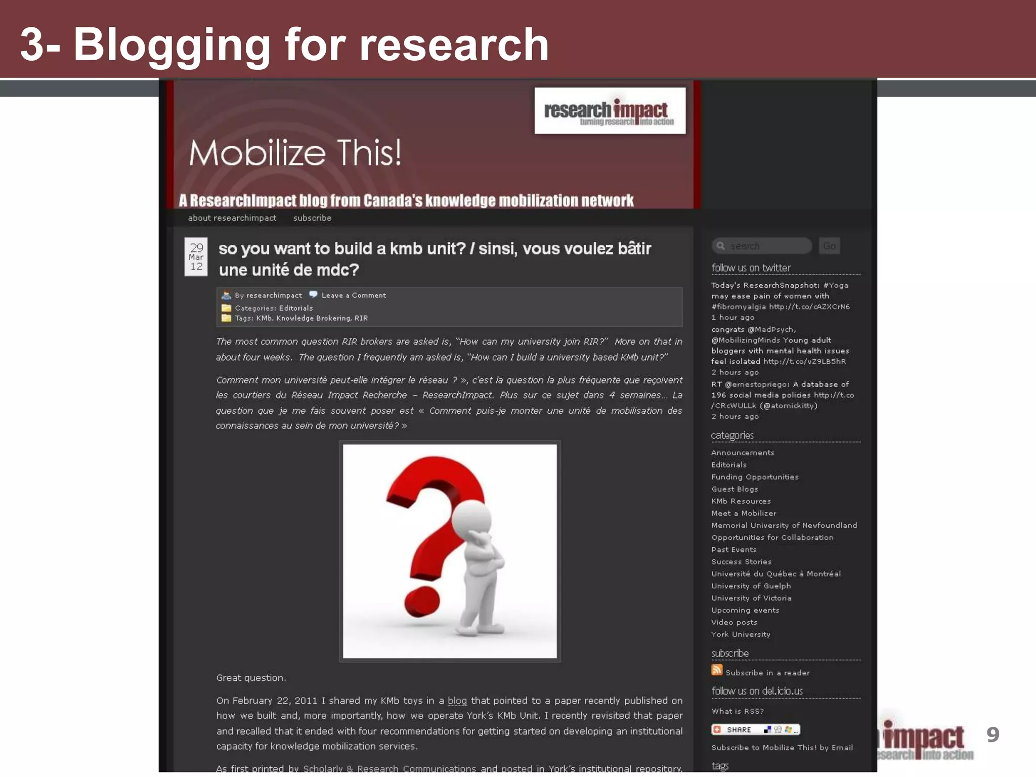 3- Blogging for research




                           9
 