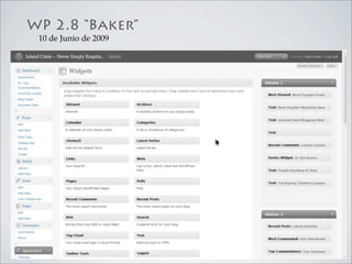 WP 2.8 “Baker”
 10 de Junio de 2009
 