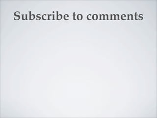 Subscribe to comments
 