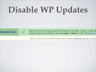 Disable WP Updates
 