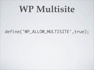 WP Multisite

define('WP_ALLOW_MULTISITE',true);
 