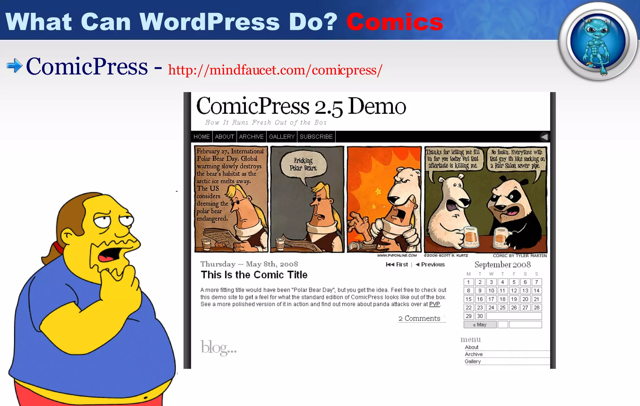 What Can WordPress Do?  Comics ComicPress -  http:// mindfaucet.com/comicpress / 