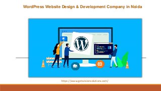 WordPress Website Design & Development Company in Noida | PPT