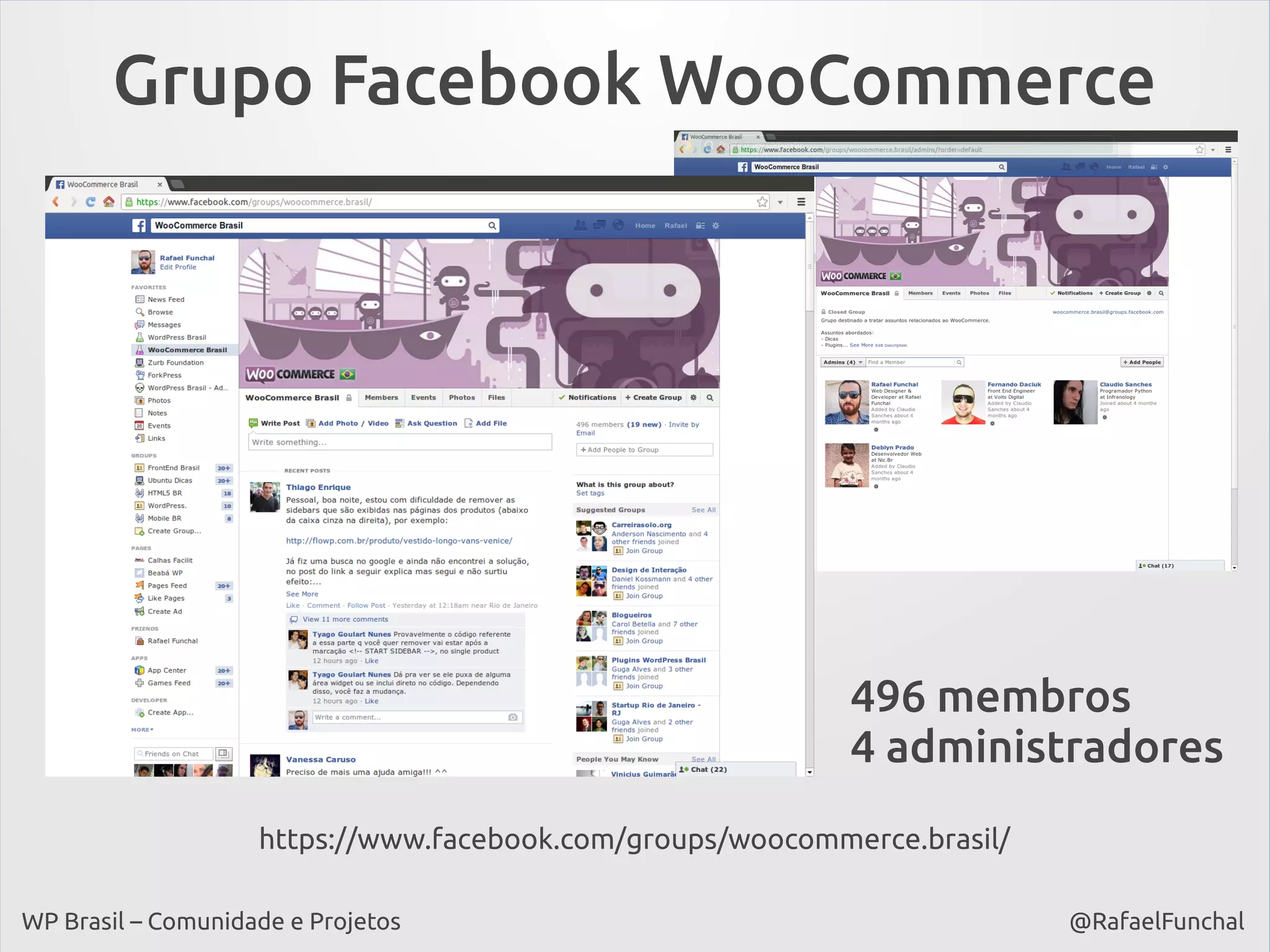 Grupo Facebook WooCommerce

496 membros
4 administradores
https://www.facebook.com/groups/woocommerce.brasil/
WP Brasil – Comunidade e Projetos

@RafaelFunchal

 