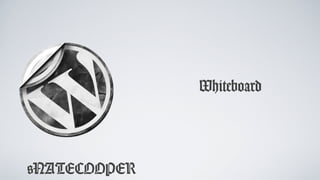 @NATECOOPER
Whiteboard
 