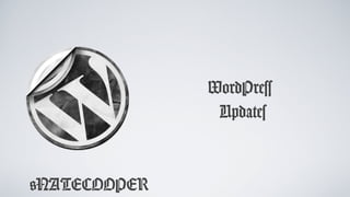 @NATECOOPER
WordPress
Updates
 