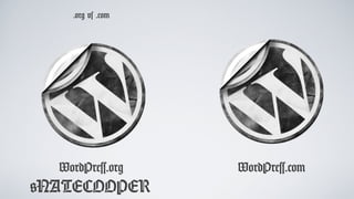 @NATECOOPER
.org vs .com
WordPress.org WordPress.com
 