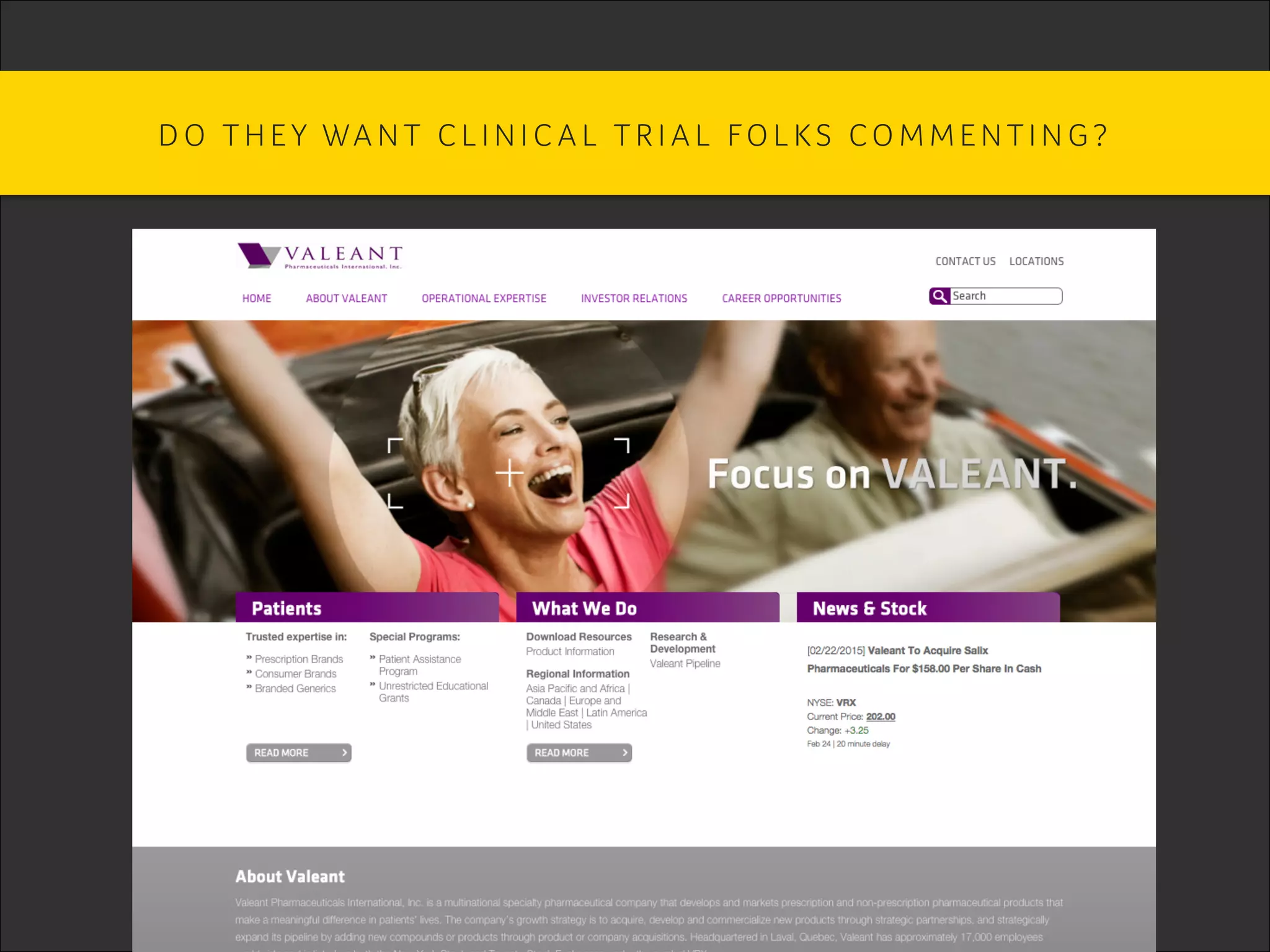 D O T H E Y WA N T C L I N I C A L T R I A L FO L K S CO M M E N T I N G ? 	
 