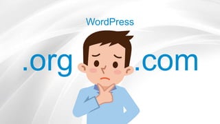 WordPress
.org .com
 