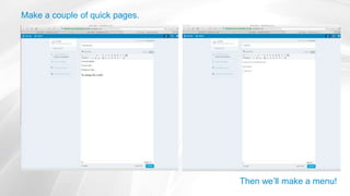 Make a couple of quick pages.
Then we’ll make a menu!
 