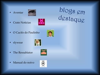 • Aventar


• Crato Noticias


• O Cacifo do Paulinho


• slywear


• The Ressabiator


• Manual do noivo
 