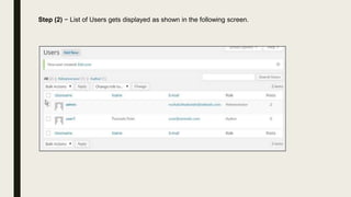 Step (2) − List of Users gets displayed as shown in the following screen.