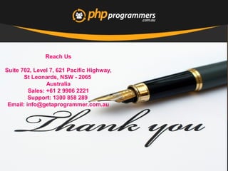 Reach Us
Suite 702, Level 7, 621 Pacific Highway,
St Leonards, NSW - 2065
Australia
Sales: +61 2 9906 2221
Support: 1300 858 289
Email: info@getaprogrammer.com.au
 