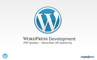 Development PHP Quebec – November 09 Gathering 