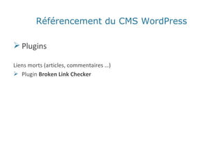 Plugins Liens morts (articles, commentaires …) Plugin  Broken Link Checker Référencement du CMS WordPress 