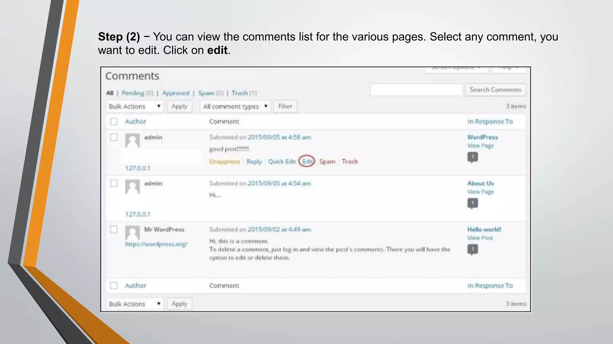 Step (2) − You can view the comments list for the various pages. Select any comment, you
want to edit. Click on edit.