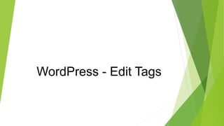 WordPress - Edit Tags
 