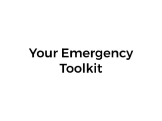 Your Emergency
Toolkit
 