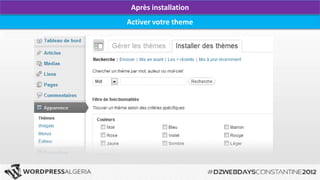 Après installation
Activer votre theme
 