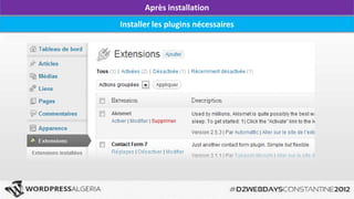 Après installation
Installer les plugins nécessaires
 