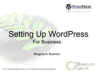 Setting Up WordPress For Business Blogging for Business 