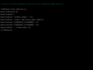 //http://codex.wordpress.org/Function_Reference/WP_Rewrite

<IfModule mod_rewrite.c>
RewriteEngine On
RewriteBase /
RewriteRule ^index.php$ - [L]
RewriteRule ^login /wp-login.php [QSA,L]
RewriteCond %{REQUEST_FILENAME} !-f
RewriteCond %{REQUEST_FILENAME} !-d
RewriteRule . /index.php [L]
</IfModule>
 