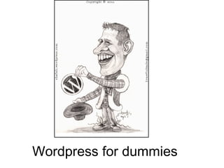 Wordpress for dummies
 