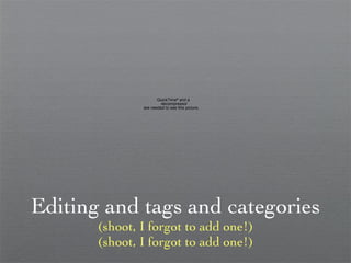 Editing and tags and categories (shoot, I forgot to add one!) (shoot, I forgot to add one!) 