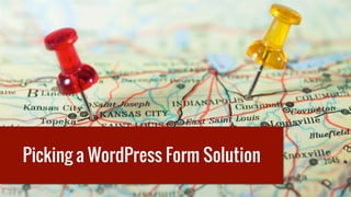 Picking a WordPress Form Solution
 
