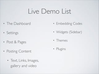 Live Demo List
•

The Dashboard	


•

Embedding Codes	


•

Settings	


•

Widgets (Sidebar)	


Post & Pages	


•

Themes	...