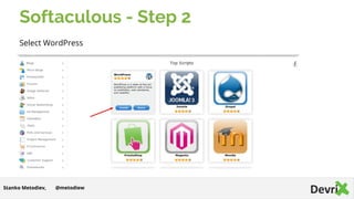 Softaculous - Step 2
Select WordPress
@metodiewStanko Metodiev,
 