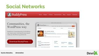 Social Networks
@metodiewStanko Metodiev,
 