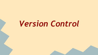 Version Control
 